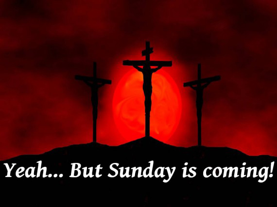 Easter-good-friday-jesus-christ-scriptures-scripture-Sunday-is-coming-570x427